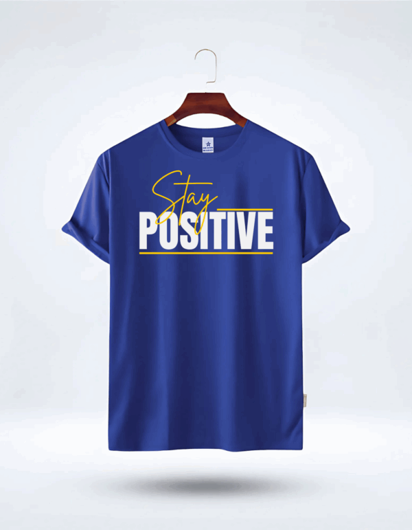 Mens Premium Lycra Cotton Stay Positive Printed T-shirt - Royal Blue